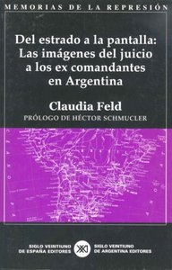 Del estrado a la pantalla, de Feld, Claudia | portada del libro