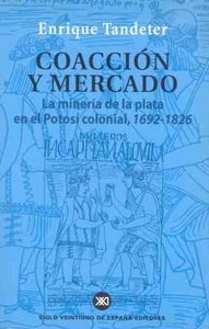 Coacción y mercado, de Tandeter, Enrique | portada del libro