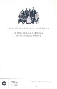 Trabajo, política e ideología en una cuenca minera, de Sánchez Fernández | portada del libro