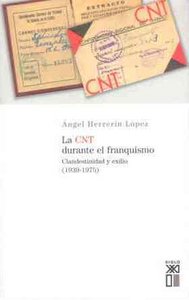 La CNT durante el franquismo, de Herrerín López, Ángel | portada del libro