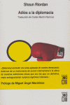 Adiós a la diplomacia, de Riordan, Shaun | portada del libro