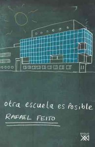Otra escuela es posible, de Feito, Rafael | portada del libro