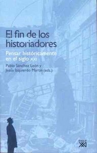 El fin de los historiadores, de SANCHEZ LEON | portada del libro