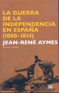 La Guerra de la Independencia en España (1808-1814), de Aymes, Jean-René | portada del libro
