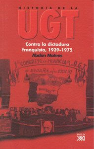 Historia de la UGT. Vol. 5, de Mateos, Abdón | portada del libro