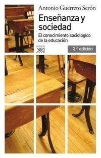 Enseñanza y sociedad, de Guerrero Serón, Antonio | portada del libro