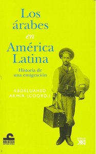 Los árabes en América Latina, de Bartet, Leyla | portada del libro