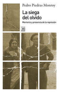 La siega del olvido, de Piedras Monroy, Pedro A. | portada del libro