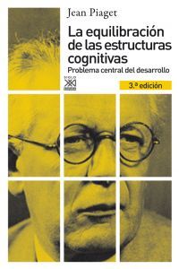 La equilibración de las estructuras cognitivas, de Piaget, Jean | portada del libro