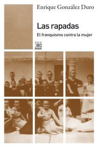 Las rapadas, de González Duro, Enrique | portada del libro