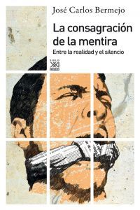 La consagración de la mentira, de Bermejo Barrera, José Carlos | portada del libro