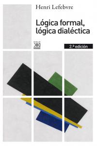 Lógica formal, lógica dialéctica, de Lefebvre, Henri | portada del libro