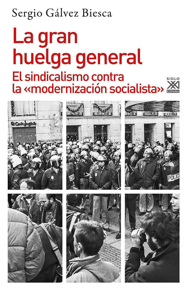 GRAN HUELGA GENERAL. EL SINDICALISMO CONTRA LA MODERNIZACIO, de Gálvez Biesca | portada del libro