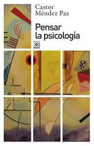 Pensar la psicología, de Méndez Paz, Castor | portada del libro