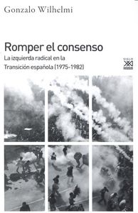 Romper el consenso, de Wilhelmi Casanova, Gonzalo | portada del libro