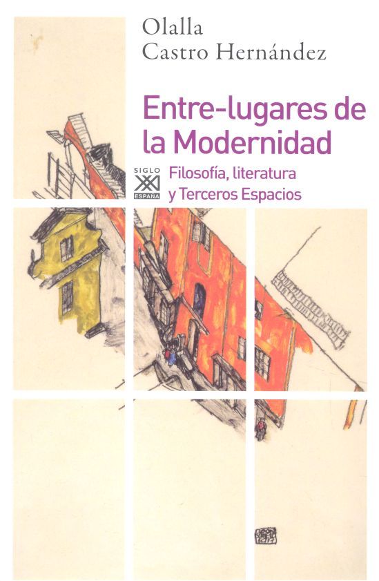 Entre-lugares de la Modernidad, de Castro Hernández, Olalla | portada del libro