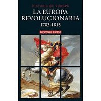 La Europa revolucionaria 1783-1815, de Rudé, George | portada del libro