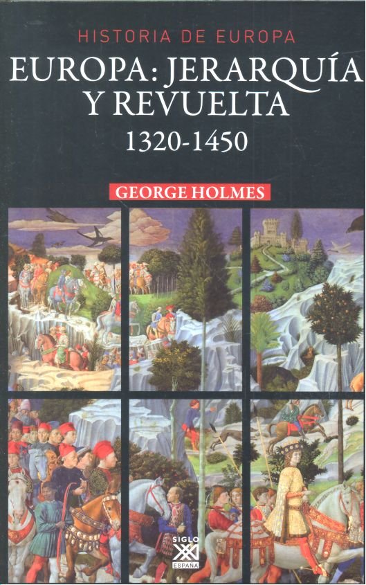 Europa: jerarquía y revuelta 1320-1450, de HOLMES, GEORGE | portada del libro