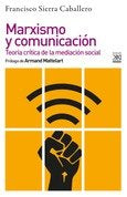 MARXISMO Y COMUNICACION, de SIERRA CABALLERO, FRANCISCO | portada del libro