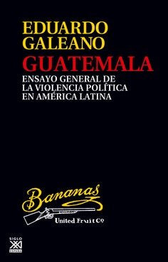 Guatemala, de Galeano, Eduardo | portada del libro