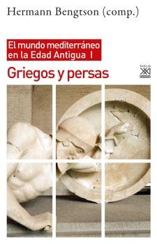 GRIEGOS Y PERSAS. MUNDO MEDITERRANEO EN LA EDAD ANTIGUA I, de BENGTSON | portada del libro