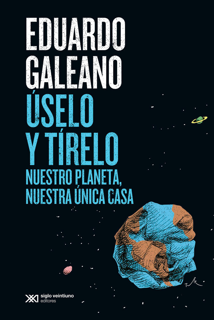 USELO Y TIRELO, de GALEANO, EDUARDO | portada del libro