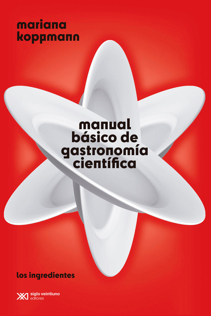 MANUAL BASICO DE GASTRONOMIA CIENTIFICA, de KOPPMANN, MARIANA | portada del libro