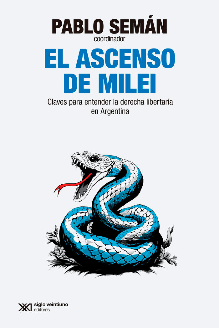 El ascenso de Milei, de SEMAN,PABLO | portada del libro