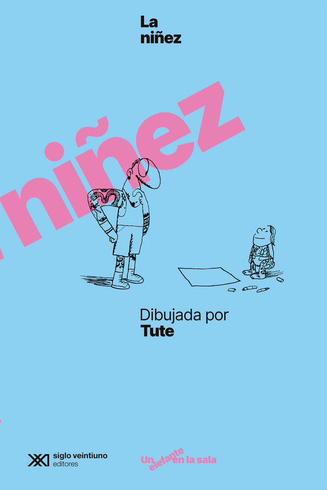 LA NIÑEZ DIBUJADA POR TUTE, de TUTE | portada del libro
