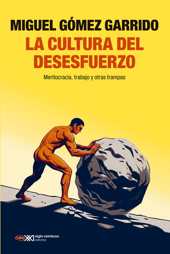 CULTURA DEL DESESFUERZO, de GOMEZ GARRIDO | portada del libro