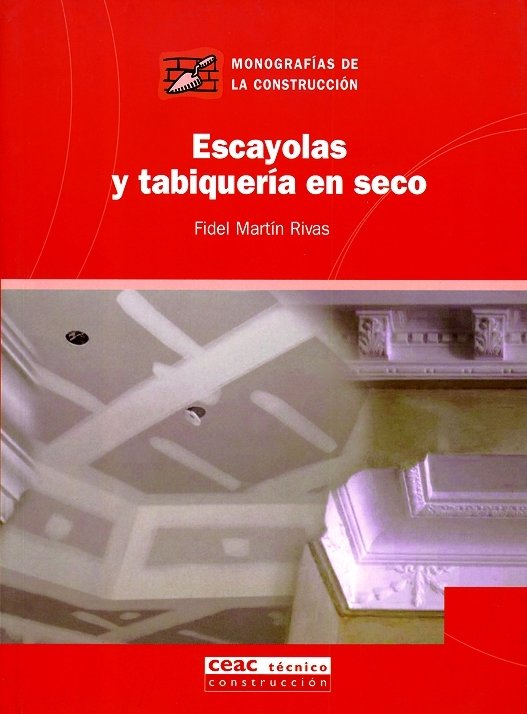 Escayolas y tabiquería en seco, de Martin Rivas | portada del libro