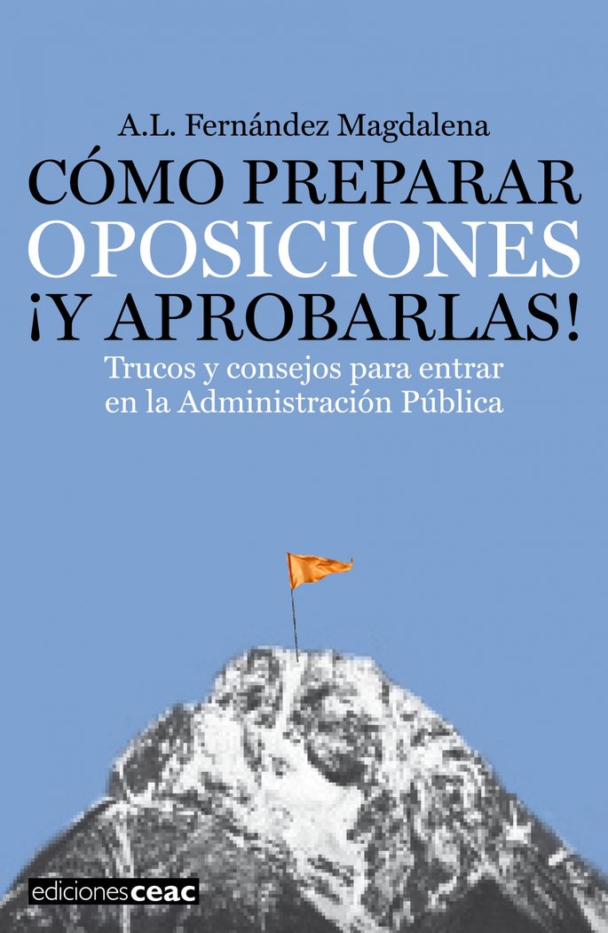 Cómo preparar oposiciones ¡y aprobarlas!, de Fernández Magdalena | portada del libro