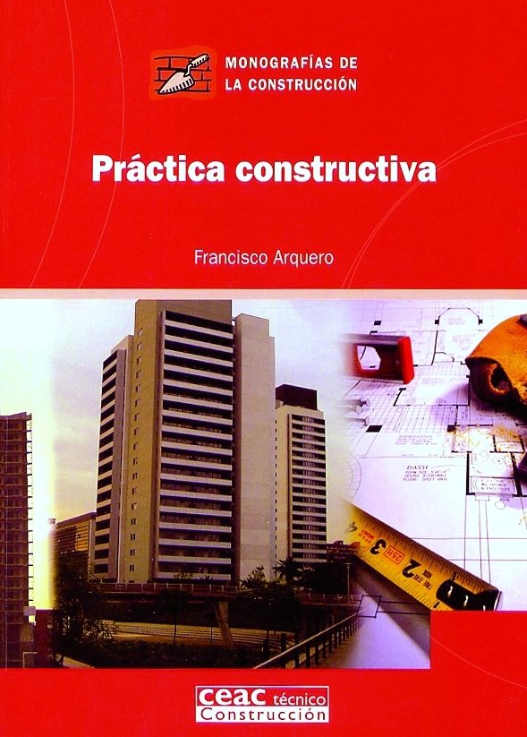 Práctica constructiva, de Arquero Esteban | portada del libro