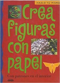 Crea figuras con papel, de AA. VV. | portada del libro