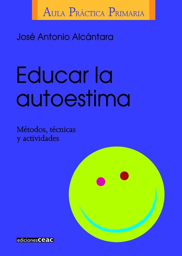 Educar la autoestima, de Alcantara Juan | portada del libro
