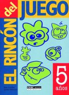 El rincón del juego. 5 años, de Pam Schiller | portada del libro