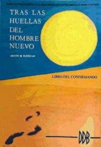 Tras las huellas del hombre nuevo-confir, de Martínez Suescun | portada del libro