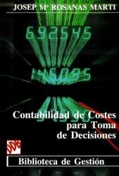 Contabilidad de costes para toma de decisiones, de Rosanas Martí, Josep Mª | portada del libro