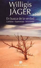 En busca de la verdad caminos-esperanzas-soluciones, de Jäger | portada del libro