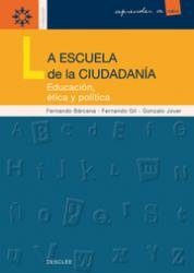 ESCUELA DE LA CIUDADANIA, LA, de FERNANDO BARCENA | portada del libro