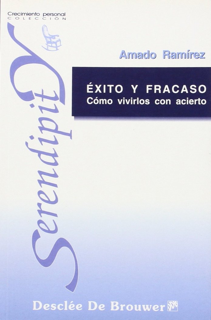 Éxito y fracaso. Cómo vivirlos con acierto, de Ramírez Villafáñez, Amado | portada del libro