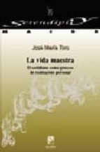 La vida maestra, de José María Toro | portada del libro