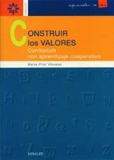 Construir los valores. Curriculum con aprendizaje cooperativo, de Vinuesa Vilella | portada del libro