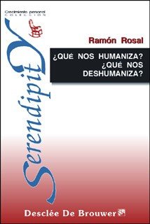 ¿Qué nos humaniza? ¿qué nos deshumaniza?, de Rosal Cortés | portada del libro