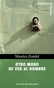 Otro modo de ver al hombre, de Zundel | portada del libro