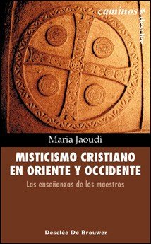 Misticismo cristiano en oriente y occidente, de Jaoudi | portada del libro