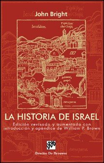 La historia de Israel. Ed.revisada y aumentada, de Bright | portada del libro