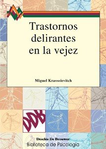 Trastornos delirantes en la vejez, de Krassoievitch, Miguel | portada del libro