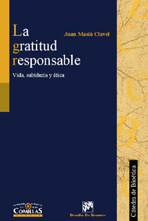 La gratitud responsable. Vida, sabiduría y ética, de Masiá Clavel, Juan | portada del libro