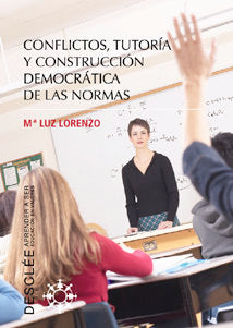 Conflictos, tutoría y construcción democrática de las normas, de Lorenzo Vicente, Mª Luz | portada del libro